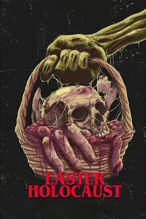 Watch Free Easter Holocaust (2020)