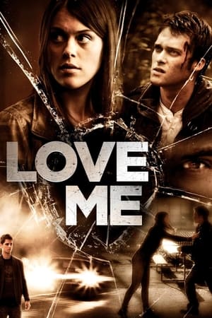 Watch Free Love Me (2013)