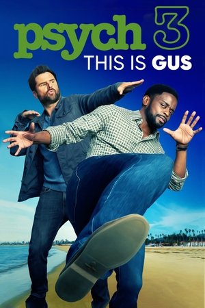 Watch Free Psych 3 This Is Gus (2021)