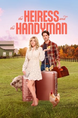 Watch Free The Heiress and the Handyman (2024)
