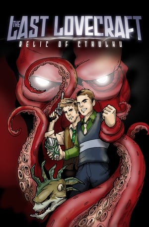 Watch Full Movie: The Last Lovecraft: Relic of Cthulhu (2009)