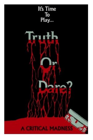 Watch Free Truth or Dare?: A Critical Madness (1986)