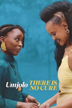 Watch Free Umjolo: There Is No Cure (2025)