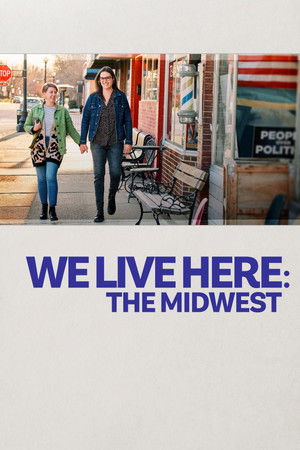 Watch Free We Live Here The Midwest (2023)