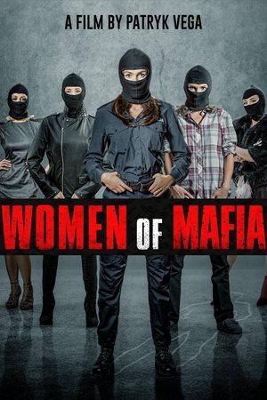 Watch Free Women of Mafia (2018)