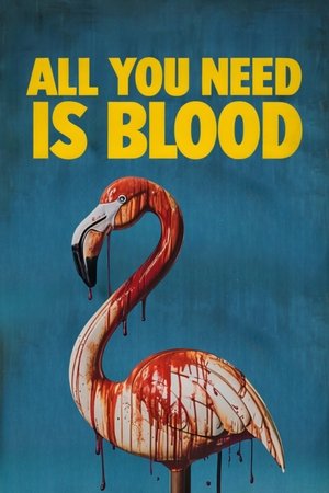 Watch Free All You Need Is Blood (2023)
