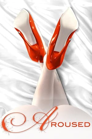Watch Free Aroused (2013)