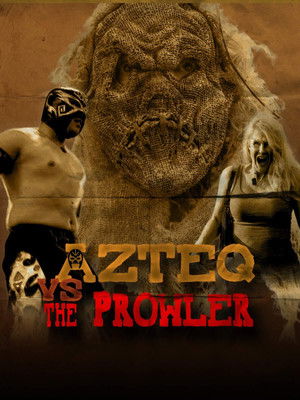 Watch Free Azteq Versus the Prowler of the Lonley Woods (2016)
