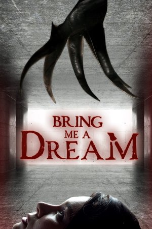 Watch Free Bring Me a Dream (2017)