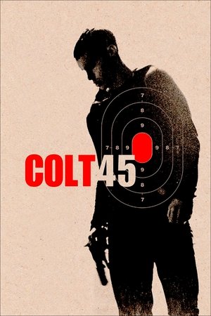 Watch Free Colt 45 (2014)