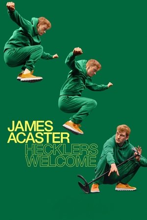 Watch Free James Acaster Hecklers Welcome (2024)
