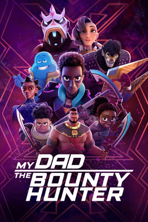 Watch Free My Dad the Bounty Hunter (2023-)