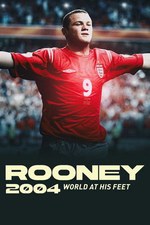 Watch Free Rooney 2004 World at his Feet (2024)