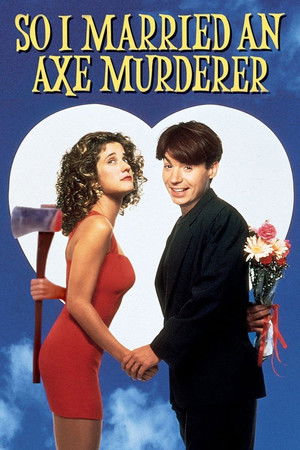 Watch Free So I Married an Axe Murderer (1993)