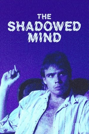 Watch Free The Shadowed Mind (1988)