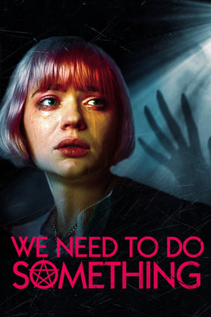 Watch Free We Need to Do Something (2021)