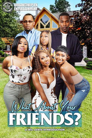 Watch Free What About Your Friends (2025)