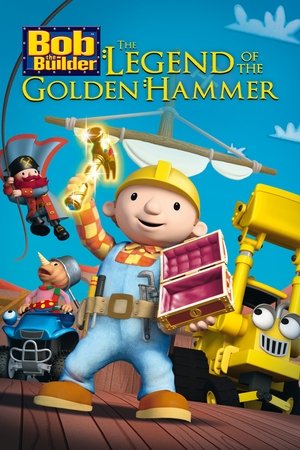 Watch Free Bob the Builder: The Legend of the Golden Hammer (2009)