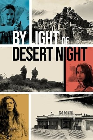 Watch Free By Light of Desert Night (2016)
