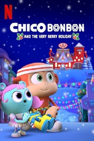 Watch Free Chico Bon Bon and the Very Berry Holiday (2020)