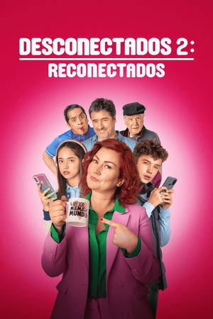 Watch Free Desconectados 2 Reconectados (2025)