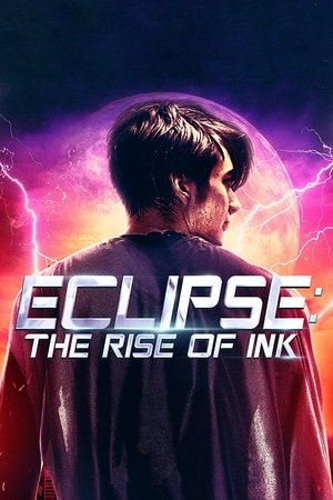 Watch Free Eclipse: The Rise of Ink (2018)