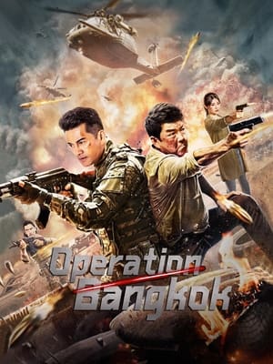 Watch Free Operation Bangkok (a.k.a. Heroes Return) (2021)
