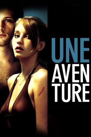 Watch Free Une aventure (2005)