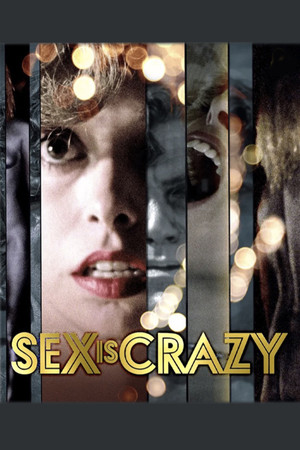 Watch Free Sex Is Crazy (1981)