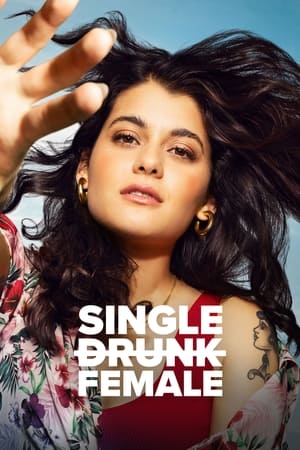Watch Free Single Drunk Female (2022-)