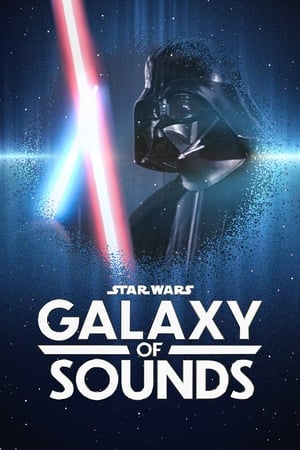Watch Free Star Wars Galaxy of Sounds (2021 )