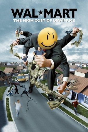 Watch Free WalMart: The High Cost of Low Price (2005)