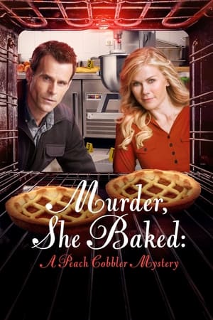 Watch Free Murder, She Baked: A Peach Cobbler Mystery (2016)