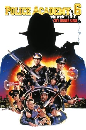 Watch Free Police Academy 6: City Under Siege (1989)
