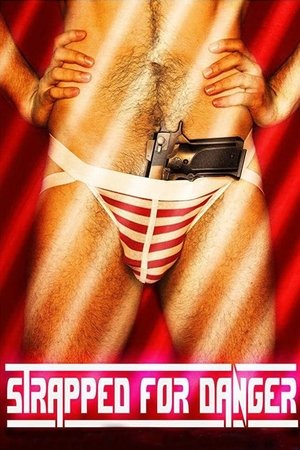 Watch Free Strapped for Danger (2017)