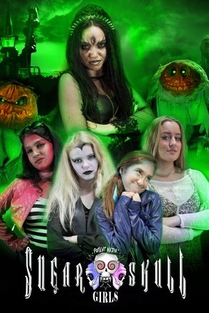 Watch Full Movie: Potent Medias Sugar Skull Girls (2016)