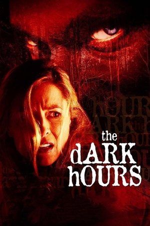 Watch Free The Dark Hours (2005)