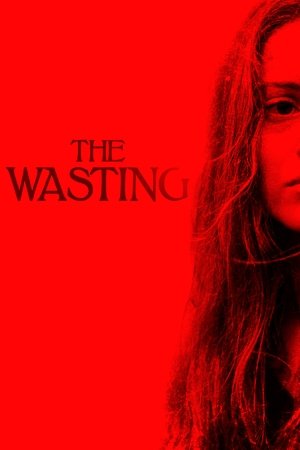 Watch Free The Wasting (2015)