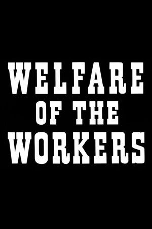 Watch Free Welfare of the Workers (1940)