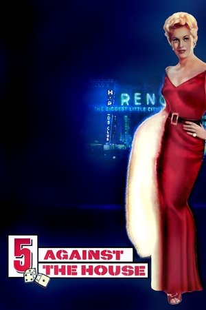 Watch Free 5 Against the House (1955)