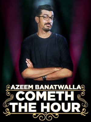 Watch Free Cometh the Hour by Azeem Banatwalla (2017)