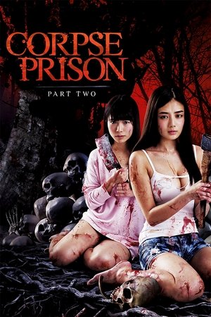 Watch Free Corpse Prison: Part Two (2017)