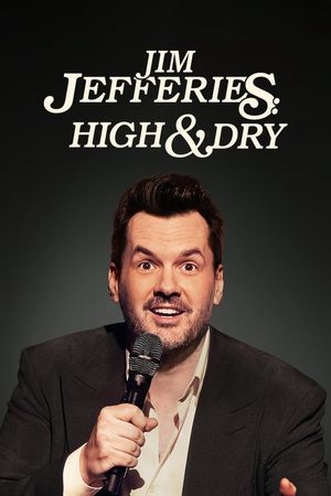 Watch Free Jim Jefferies High n Dry (2023)