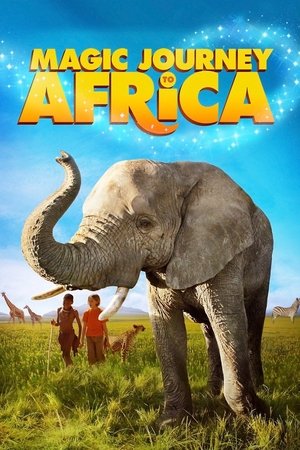 Watch Free Magic Journey to Africa (2010)