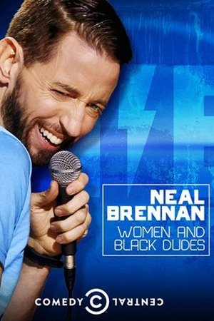 Watch Free Neal Brennan: Women and Black Dudes (2014)