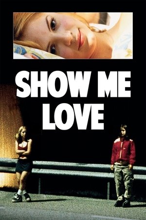 Watch Free Show Me Love (1998)