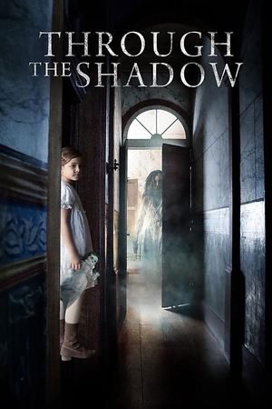 Watch Free Through the Shadow (2015)