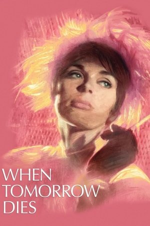 Watch Free When Tomorrow Dies (1965)