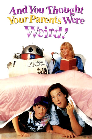 Watch Free And You Thought Your Parents Were Weird (1991)