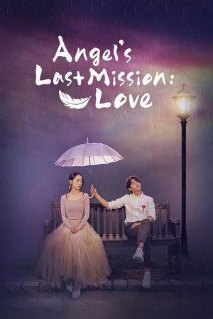 Watch Full Movie: Angels Last Mission Love (2019)